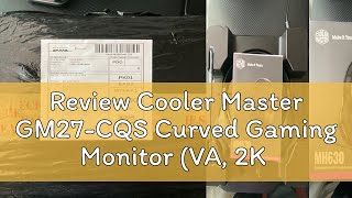 Review Cooler Master GM27CQS Curved Gaming Monitor VA 2K WQHD 170Hz 05ms [upl. by Ardnu540]