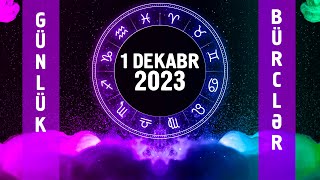 BÜRCLƏR – 1 DEKABR 2023 SƏSLİ [upl. by Buine541]