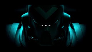 Astartes  Part 5 Original [upl. by Nnylyt60]