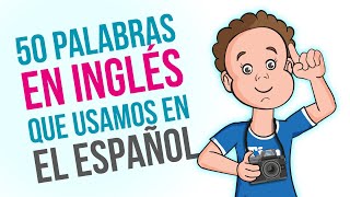 📝 Práctica 2  Aprendiendo a pensar en inglés con 50 anglicismos [upl. by Alecia]