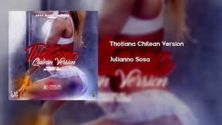 THOTIANAChileanRemix  JuliannoSosa [upl. by Toiboid]