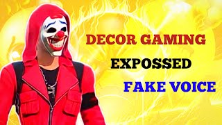 DECOR GAMING EXPOSED ll FAKE VOICE DECOR GAMING freefire [upl. by Nosnah]