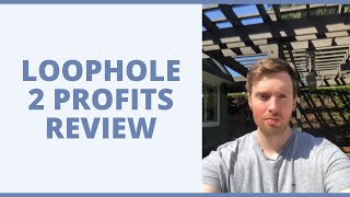 Loophole 2 Profits Review  Is This The Right Way To Do Affiliate Marketing [upl. by Aicatsana326]