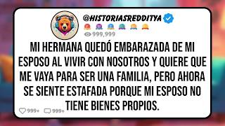 Mi HERMANA Quedó Embarazada de mi ESPOSO al Vivir Con Nosotros y Quiere que me Vaya para Ser una [upl. by Grossman]