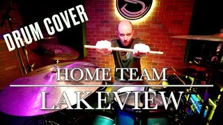 Lakview  Home Team  DRUM COVER [upl. by Dam]