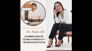 Cómo combinar técnicas estéticas y médicas Entrevista Natalia Ribé [upl. by Cirdla164]