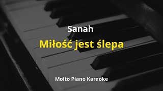 Sanah  Miłość jest ślepa Karaoke Instrumental Piano [upl. by Dorion203]