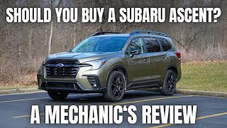 Should You Buy The Latest Subaru Ascent Thorough Review By A Mechanic [upl. by Ssecnirp415]