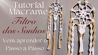 DIY Macrame Tutorial Filtro dos Sonhos  Fácil e Rápido  Tutorial Completo Passo a Passo [upl. by Sorac]