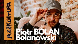 Piotr BOLAN Bolanowski  quotRozmowy JAZZKULTURYquot 13 [upl. by Brock]