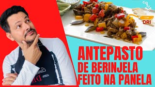 ANTEPASTO DE BERINJELA FEITO NA PANELA  ADRIANO ROCHA [upl. by Concoff]