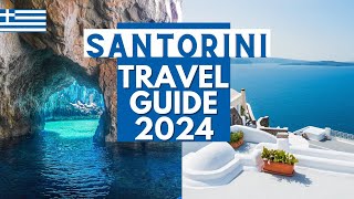 Santorini Travel Guide 2024  Best Places to Visit in Santorini Greece in 2024 [upl. by Theron]