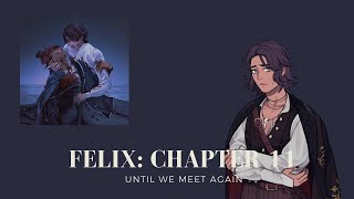 Last Legacy Fictif  Felix Route Chapter 11 [upl. by Drahsar]