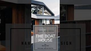 The Boat House  A Tranquil Waterfront Escape architecture homedesign modernarchitecture [upl. by Ern377]