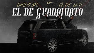 EL DE GUANAJUATO  CHINO GM FT EL DE LA P 2024EscuadronBeliko [upl. by Jew]