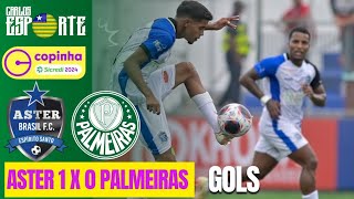 Aster x Palmeiras Copinha 2024 Melhores momentos e eliminação do Verdão [upl. by Susej486]