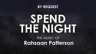 Spend The Night  Rahsaan Patterson [upl. by Alexandra161]