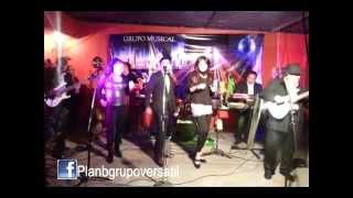 Grupo Musical Plan B Versatil Tula  Hidalgo [upl. by Yaner]