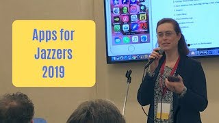 Full Presentation Apps for Jazzers at JEN 2019 by Shannon Gunn [upl. by Katrinka189]