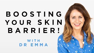 Boosting Your Skin Barrier with Dr Emma Wedgeworth  Dr Sam Bunting [upl. by Gilliette]