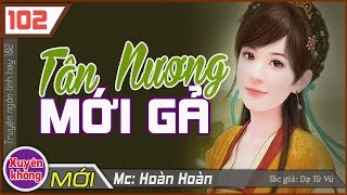 Tân Nương Mới Gả ♥ Truyện ngôn tình xuyên không hay nhất cổ đại [upl. by Ethelinda]