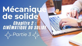 Cinématique de solide  partie 3 [upl. by Annmarie38]