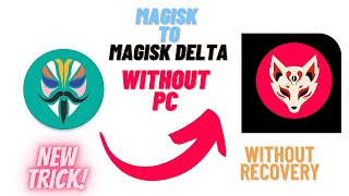 🔥 MAGISK TO MAGISK DELTA LATEST VERSION MIGRATE WITHOUT CUSTOM RECOVERY 💯 MAGISK DELTA ROOT ACCESS 🔥 [upl. by Amathist]