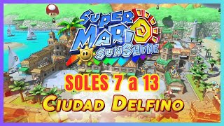 SUPER MARIO SUNSHINE AL 100  CIUDAD DELFINO  SOLES 7 A 13 ✅ Gameplay Español [upl. by Rivkah]