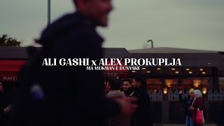 ALI GASHI x ALEX PROKUPLJA  MA MUKMAN E DUYNAKE Official Video [upl. by Eloci]