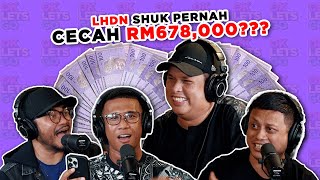 LHDN SHUK PERNAH CECAH RM678000  EP 91 [upl. by Ruelu]