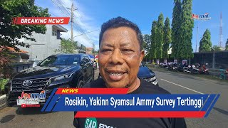 JOURNAL  Rosikin Survey Tertinggi Syamsul Ammy Optimis Menang  Cilacap Terkini [upl. by Hedberg]