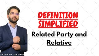 quotRelated Partyquot and quotRelativequot Definition Simplified  CA Final  Watch at 2X [upl. by Hajan]