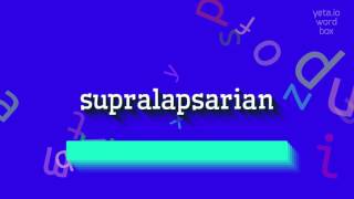 SUPRALAPSARIAN  HOW TO SAY SUPRALAPSARIAN supralapsarian [upl. by Elisabetta752]