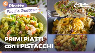 4 PRIMI CON I PISTACCHI  Gustosissimi e super facili per un pranzo ricco e saporito 😋 [upl. by Welcy]