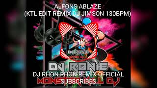 ALFONS ABLAZE KTL EDIT REMIX DJ JIMSON 130BPM [upl. by Klarika]