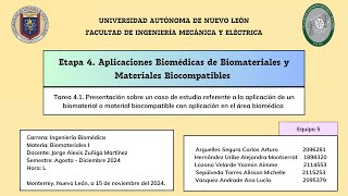 Etapa 4 Tarea 4 1 Presentación sobre un caso de estudio referente a la aplicación de un biomaterial [upl. by Danieu325]