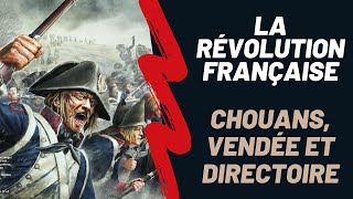 La Révolution Française  le Directoire les Chouans et la crise économique Saison 1 Episode 6 [upl. by Lyrad311]