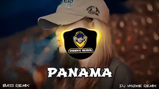 Panama  Viral TikTok Remix   Dj Vinzkie Remix [upl. by Kahaleel]