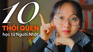 10 Thói Quen của người Nhật thay đổi lối sống mình [upl. by Ycul]