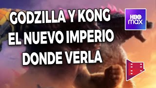 ¿Dónde ver Godzilla y Kong El Nuevo Imperio [upl. by Alina]