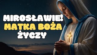 MODLITWA URODZINOWA ZA MIROSŁAWA 🙏  Modlitwa Do Matki Bożej [upl. by Simone]