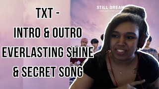 FINAL SONGS  TXT  Still Dreaming Intro amp Outro amp 永遠に光れ Everlasting Shine REACTION [upl. by Aniretac]