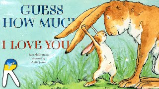 Guess How Much I Love You  Animated Read Aloud Book [upl. by Arraic801]