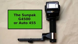 Sunpak 455 and G4500 Flash Unit  Review and Usage [upl. by Leonore]