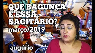 Previsão Março 2019  Sagitário  QUE BAGUNÇA É ESSA SAGITÁRIO [upl. by Edrock]