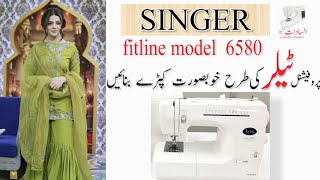 SINGER fitline model 6580 6500 Totorial in urdu 2020 Al sadat machines [upl. by Seaton]