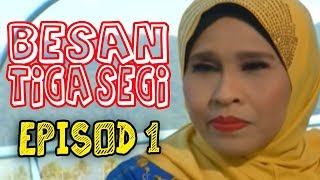 Besan Tiga Segi  Episod 1 [upl. by Ettennal]