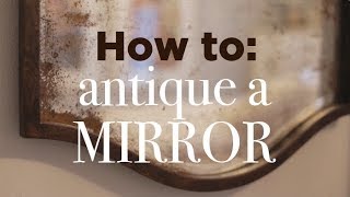 How to Antique a Mirror Easy DIY Tutorial [upl. by Aika309]