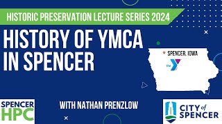 History of the Spencer Family YMCA with Nathan Prenzlow [upl. by Lemrej]