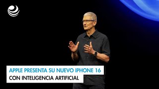 Apple presenta su nuevo iPhone 16 con inteligencia artificial [upl. by Hampton688]